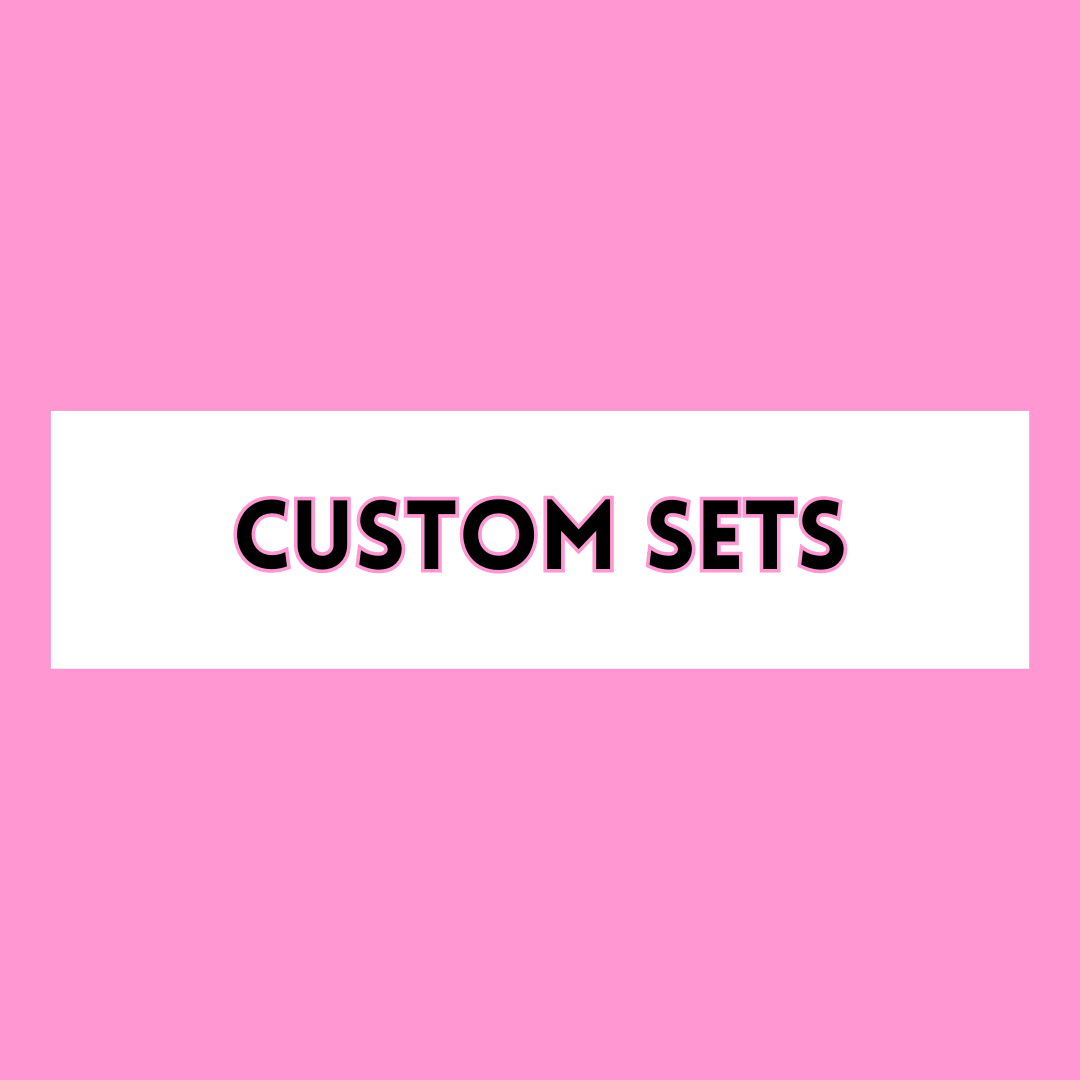 Custom Sets